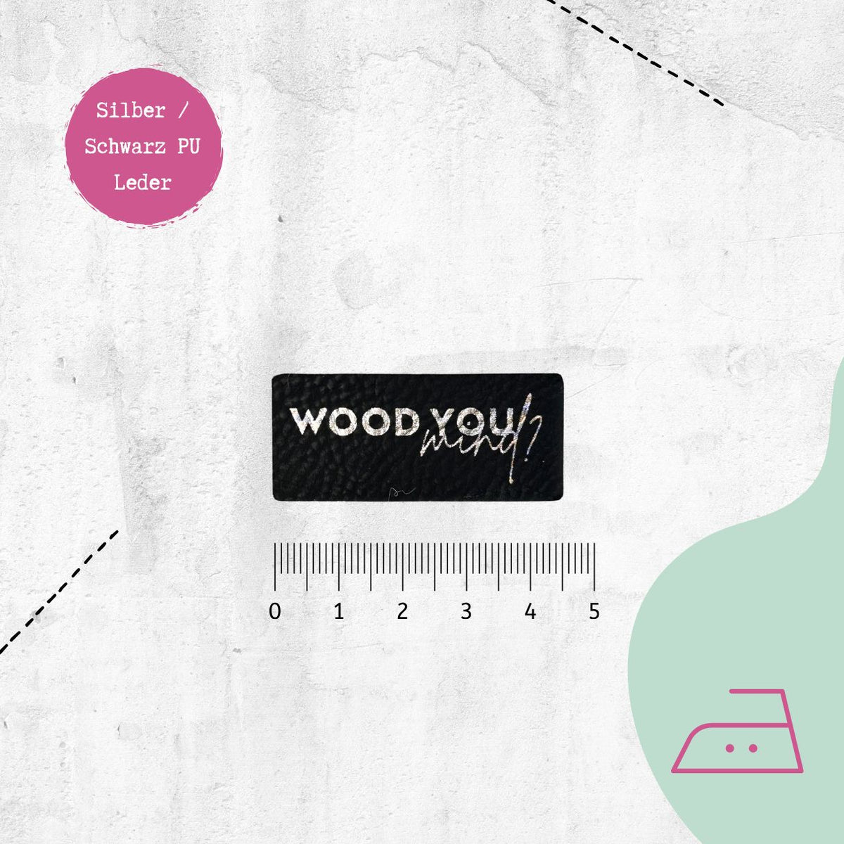 Kunstlederlabel "Wood you mind?" zum Aufbügeln