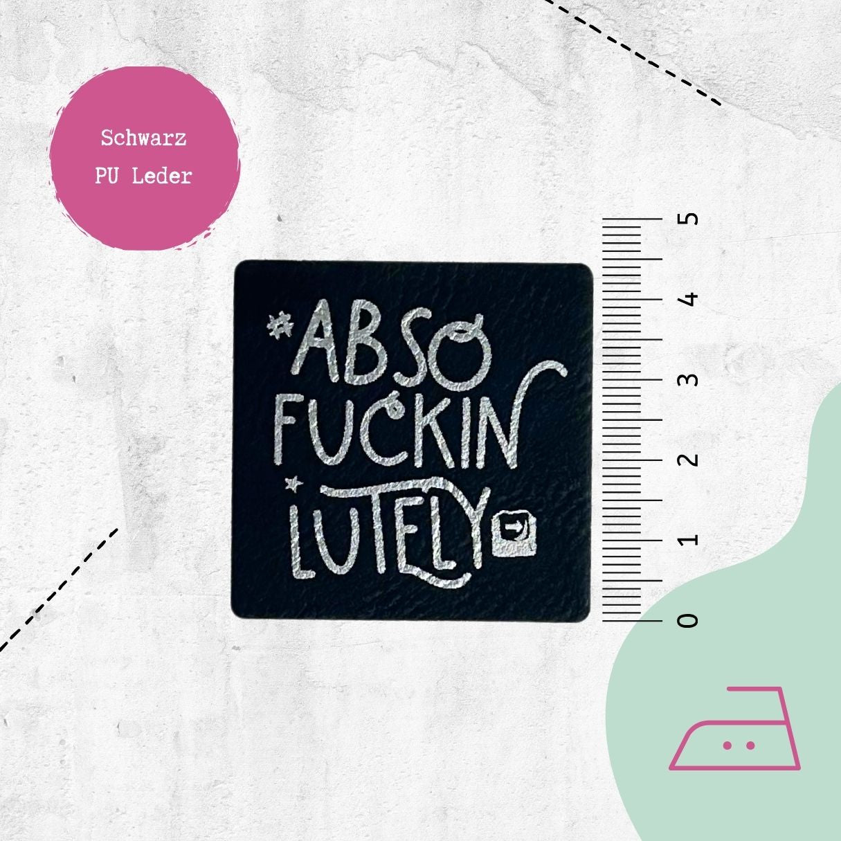 Kunstlederlabel "Absofuckinlutely" zum Aufbügeln - Graphic Jam 